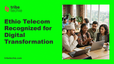 Ethio Telecom Recognized for Digital Transformation