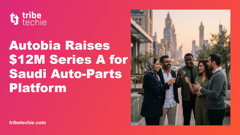 Autobia Raises $12M Series A for Auto-Parts Platform