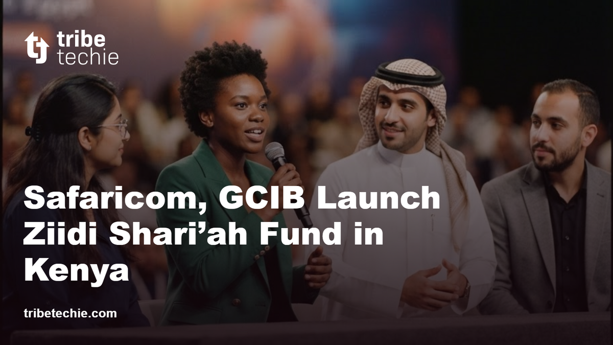Safaricom and GCIB Launch Ziidi Shari’ah Fund in Kenya